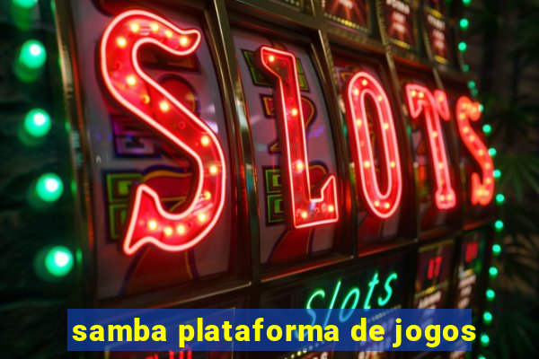 samba plataforma de jogos